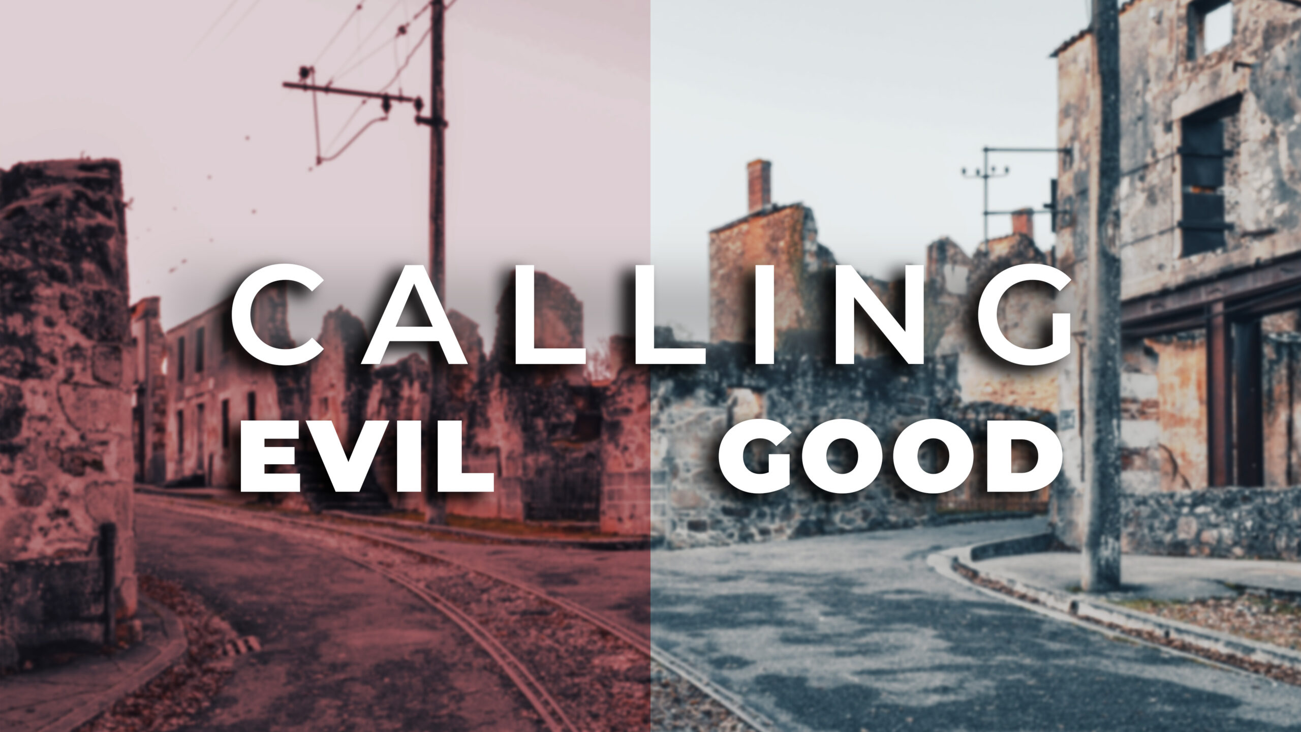 calling evil good