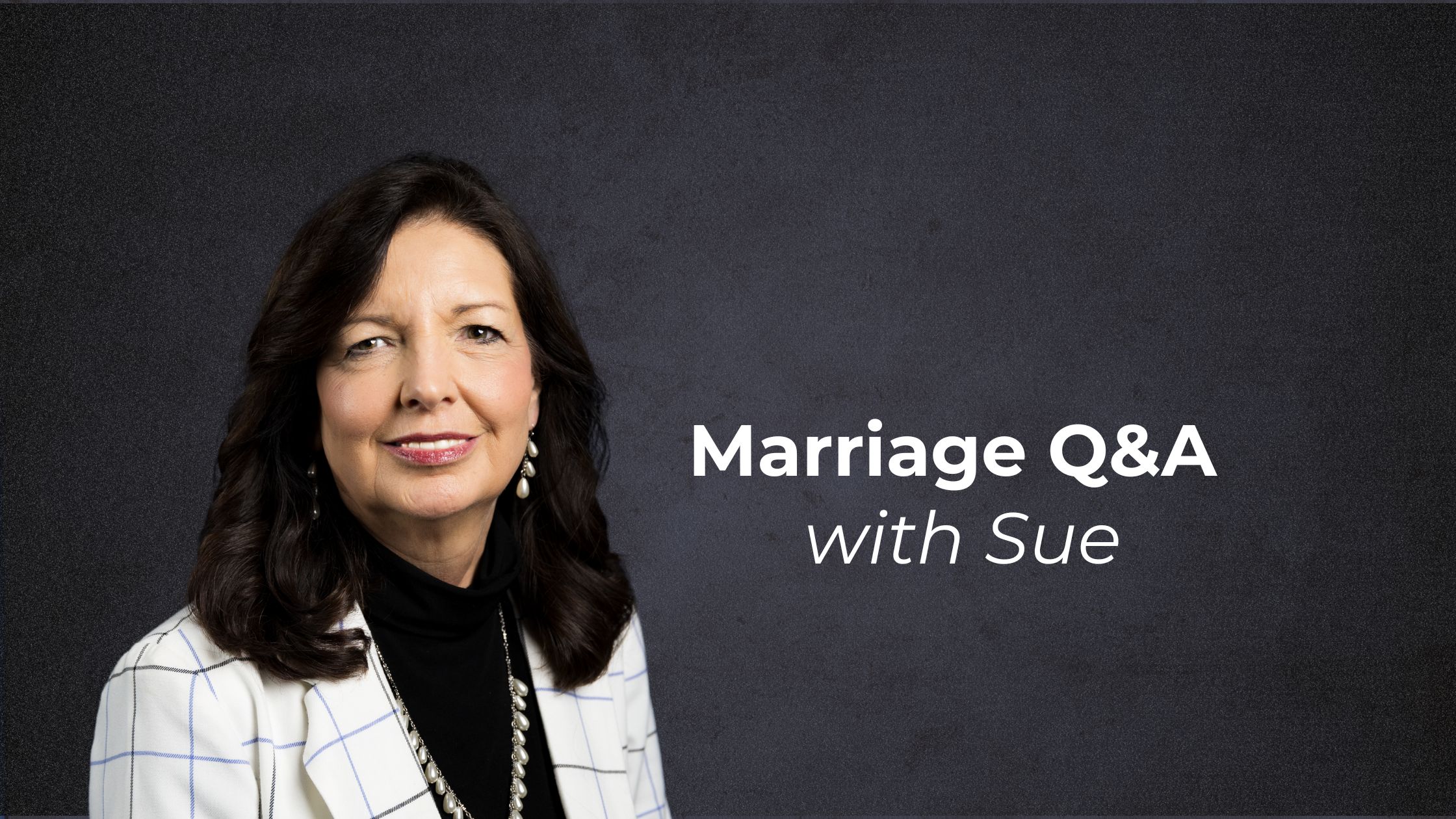 Duane Sheriff Ministries, Purpose of Marriage, Answers From Sue, Grandkids, Communication, In-laws, Prayer, Connection